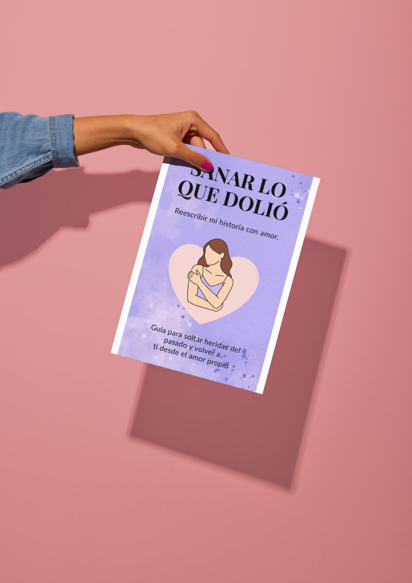 Sanar lo que dolió: Reescribir mi historia con amor